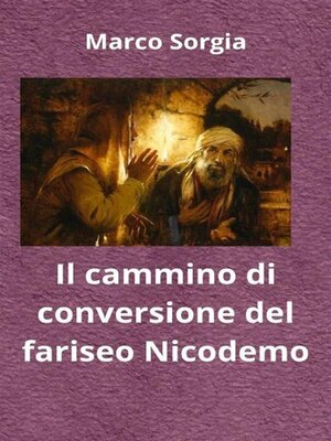 cover image of Il cammino di conversione del fariseo Nicodemo